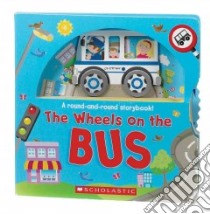 The Wheels on the Bus libro in lingua di Swan Michelle (EDT)
