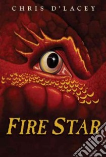 Fire Star libro in lingua di D'Lacey Chris