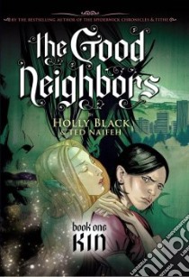 The Good Neighbor 1 libro in lingua di Black Holly, Naifeh Ted (ILT)