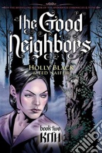 The Good Neighbors 2 libro in lingua di Black Holly, Levithan David (EDT), Naifeh Ted (ILT)