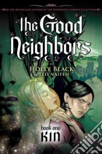 The Good Neighbor 1 libro in lingua di Black Holly, Naifeh Ted