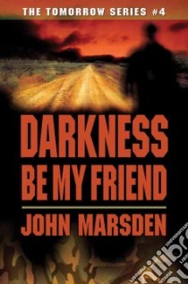 Darkness Be My Friend libro in lingua di Marsden John
