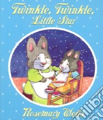 Twinkle, Twinkle Little Star libro in lingua di Taylor Jane, Taylor Ann, Wells Rosemary