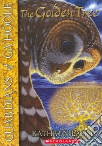 The Golden Tree libro in lingua di Lasky Kathryn