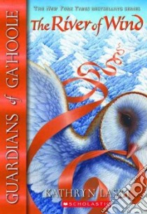 The River of Wind libro in lingua di Lasky Kathryn