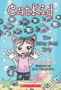 The Fishy Field Trip libro in lingua di James Brian
