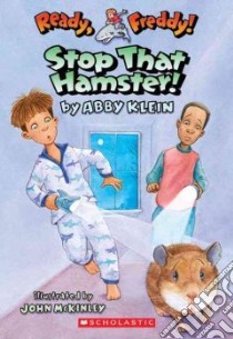 Stop that Hamster! libro in lingua di Klein Abby, McKinley John (ILT)