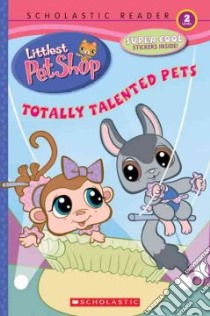 Totally Talented Pets libro in lingua di Skies Cecile, Talbot Jim (ILT)