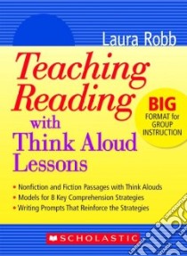 Teaching Reading With Think Aloud Lessons libro in lingua di Robb Laura