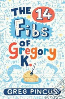 The 14 Fibs of Gregory K. libro in lingua di Pincus Greg