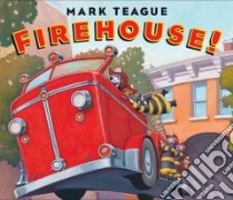 Firehouse! libro in lingua di Teague Mark