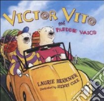 Victor Vito and Freddie Vasco libro in lingua di Berkner Laurie