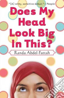 Does My Head Look Big In This? libro in lingua di Abdel-fattah Randa