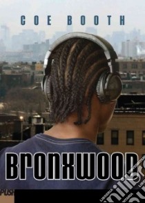 Bronxwood libro in lingua di Booth Coe