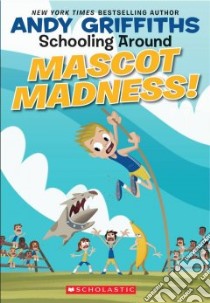 Mascot Madness! libro in lingua di Griffiths Andy