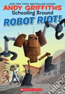 Robot Riot! libro in lingua di Griffiths Andy