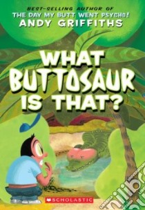 What Buttosaur Is That? libro in lingua di Griffiths Andy, Denton Terry (ILT)