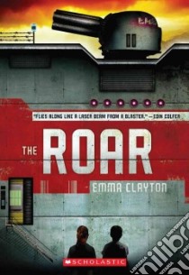 The Roar libro in lingua di Clayton Emma