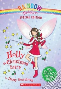 Holly the Christmas Fairy libro in lingua di Meadows Daisy, Ripper Georgie (ILT)