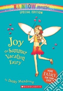 Joy the Summer Vacation Fairy libro in lingua di Meadows Daisy, Ripper Georgie (ILT)
