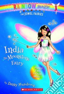India the Moonstone Fairy libro in lingua di Meadows Daisy, Ripper Georgie (ILT)