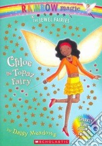 Chloe the Topaz Fairy libro in lingua di Meadows Daisy, Ripper Georgie (ILT)