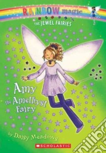 Amy the Amethyst Fairy libro in lingua di Meadows Daisy, Ripper Georgie (ILT)