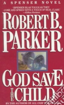 God Save the Child libro in lingua di Parker Robert B.