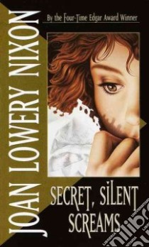 Secret, Silent Screams libro in lingua di Nixon Joan Lowery