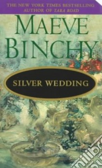 Silver Wedding libro in lingua di Binchy Maeve