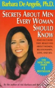 Secrets About Men Every Woman Should Know libro in lingua di De Angelis Barbara