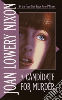 A Candidate for Murder libro in lingua di Nixon Joan Lowery