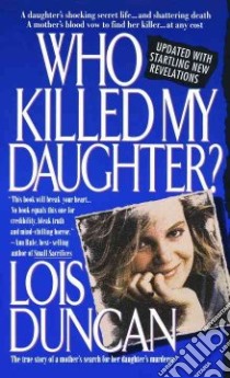 Who Killed My Daughter? libro in lingua di Duncan Lois