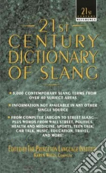 21st Century Dictionary of Slang libro in lingua di Princeton Language Institute (EDT)