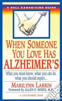 When Someone You Love Has Alzheimer's libro in lingua di Larkin Marilynn