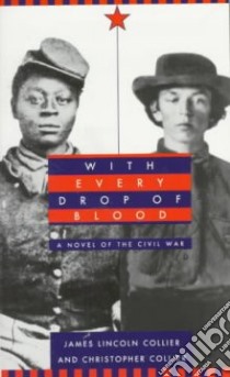 With Every Drop of Blood libro in lingua di Collier James Lincoln, Collier Christopher (CON)