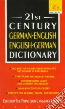 21st Century German-English English-German Dictionary libro in lingua di Princeton Language Institute (COR)