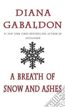 A Breath Of Snow And Ashes libro in lingua di Gabaldon Diana