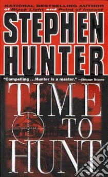 Time to Hunt libro in lingua di Hunter Stephen
