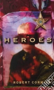 Heroes libro in lingua di Cormier Robert
