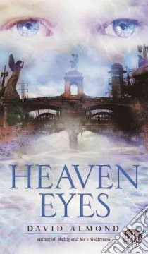 Heaven Eyes libro in lingua di Almond David