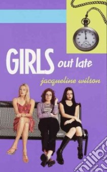 Girls Out Late libro in lingua di Wilson Jacqueline