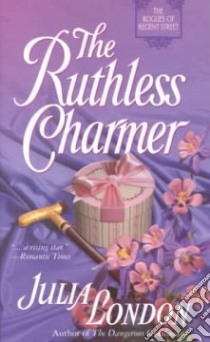 The Ruthless Charmer libro in lingua di London Julia