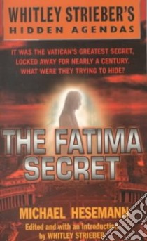 The Fatima Secret libro in lingua di Hesemann Michael, Strieber Whitley