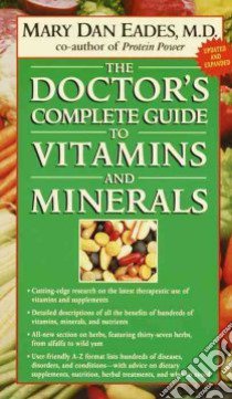 The Doctor's Complete Guide to Vitamins and Minerals libro in lingua di Eades Mary Dan