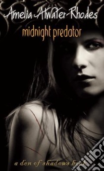 Midnight Predator libro in lingua di Atwater-Rhodes Amelia