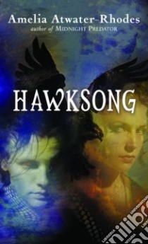 Hawksong libro in lingua di Atwater-Rhodes Amelia
