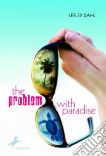 The Problem with Paradise libro in lingua di Dahl Lesley