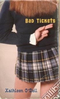 Bad Tickets libro in lingua di O'Dell Kathleen