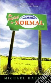 The Last Exit to Normal libro in lingua di Harmon Michael